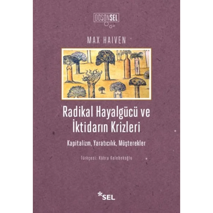 Radikal Hayalgücüve İktidarın Krizleri