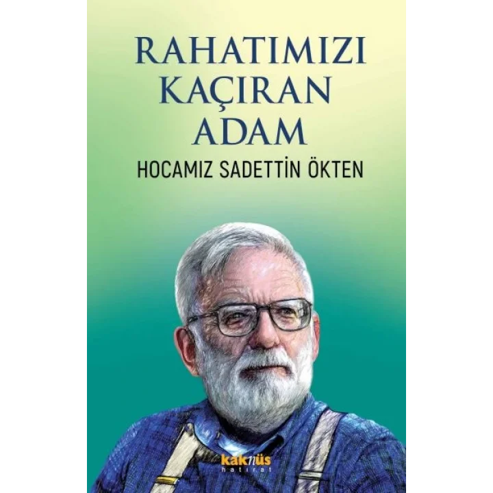 Rahatımızı Kaçıran Adam