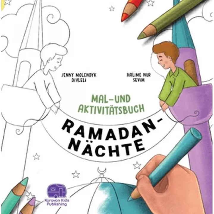 Ramadan Nachte Mal-Und Aktivitatsbuch