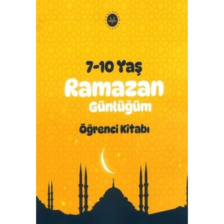 Ramazan Günlüğüm Öğrenci Kitabı 7-10 Yaş