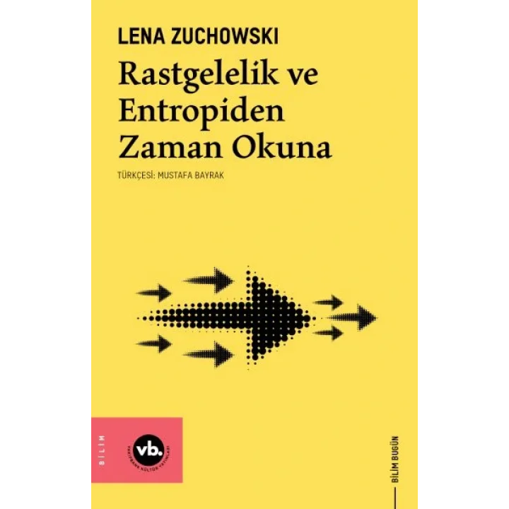 Rastgelelik ve Entropiden Zaman Okuna