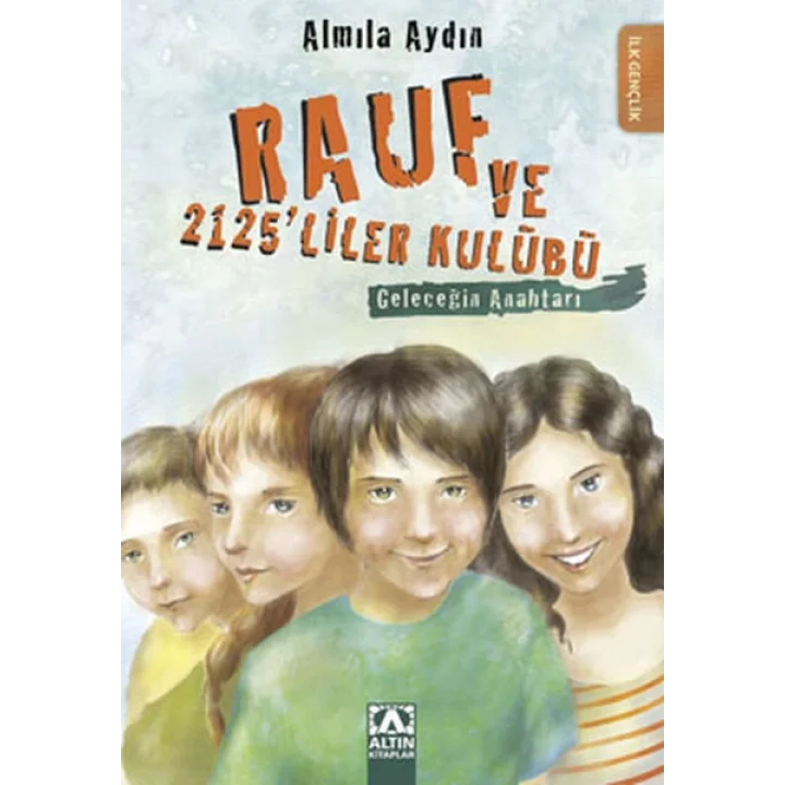 Rauf ve 2125 liler Kulübü Geleceğin Anahtarı