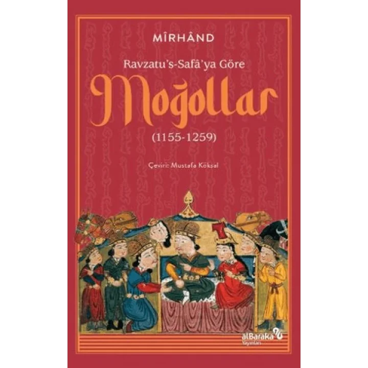 Ravzatus-Safaya Göre Moğollar (1155-1259)