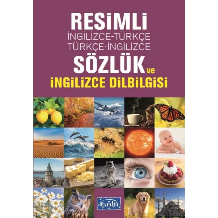 Resimli İngilizce-Türkçe / Türkçe-İngilizce Sözlük Ve İngilizce Dilbilgisi