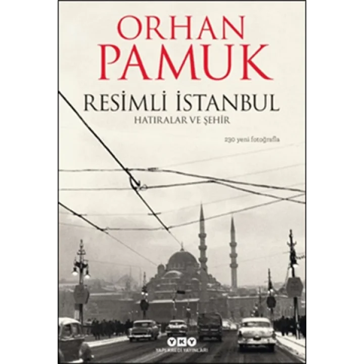 Resimli İstanbul - Hatıralar ve Şehir