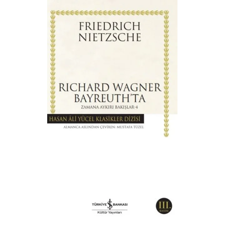 Richard Wagner Bayreuthta - Zamana Aykırı Bakışlar 4 - Hasan Ali Yücel Klasikleri