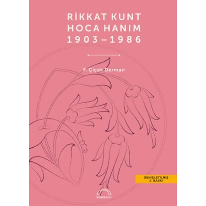 Rikkat Kunt Hoca Hanım (1903 - 1986)