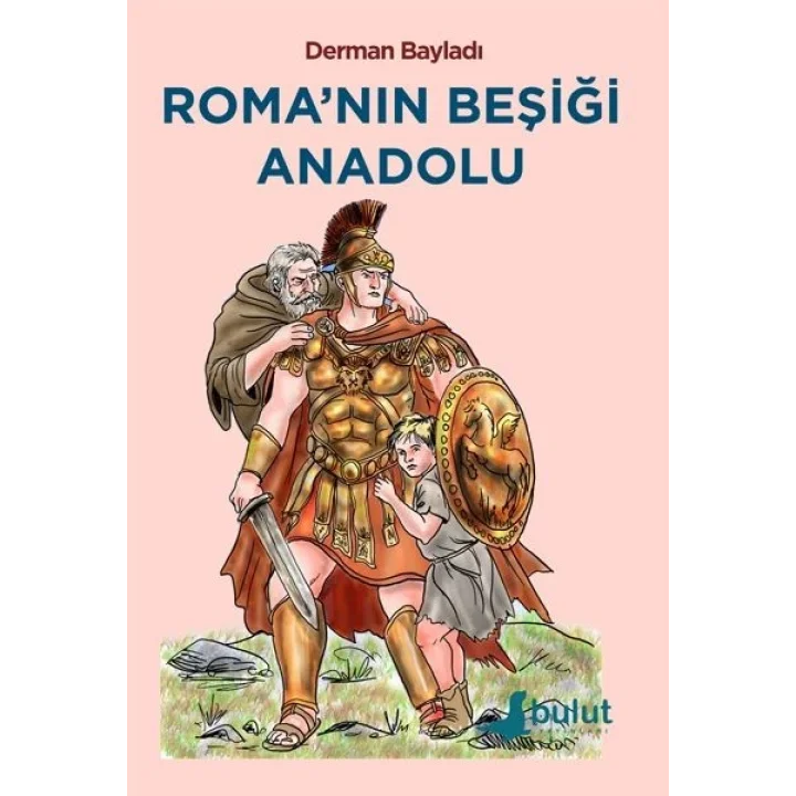 Roma’nın Beşiği Anadolu