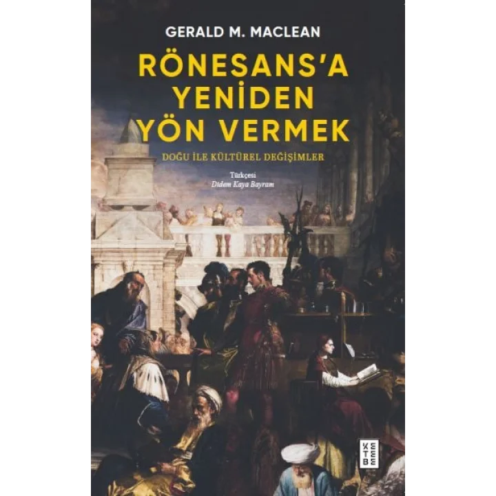 Rönesans’a Yeniden Yön Vermek
