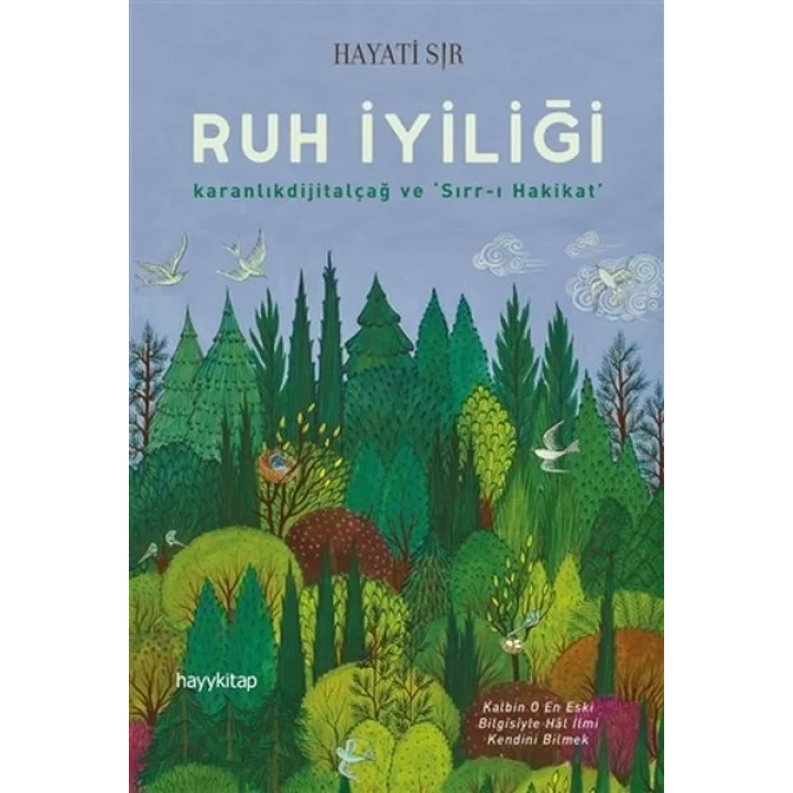 Ruh İyiliği - Karanlıkdijitalçağ ve Sırrı Hakikat