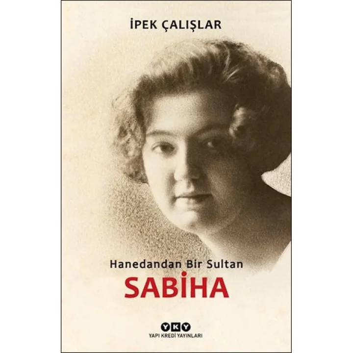 Sabiha-Hanedandan Bir Sultan