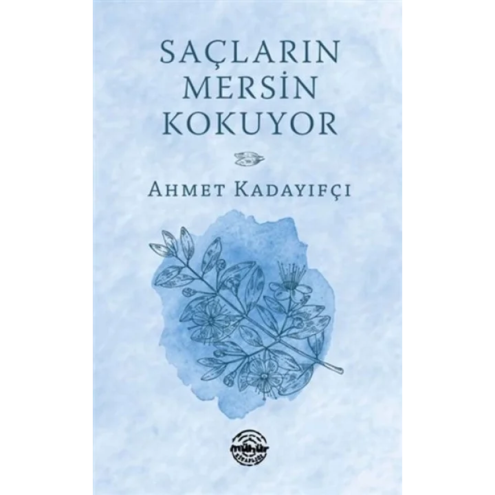 Saçların Mersin Kokuyor