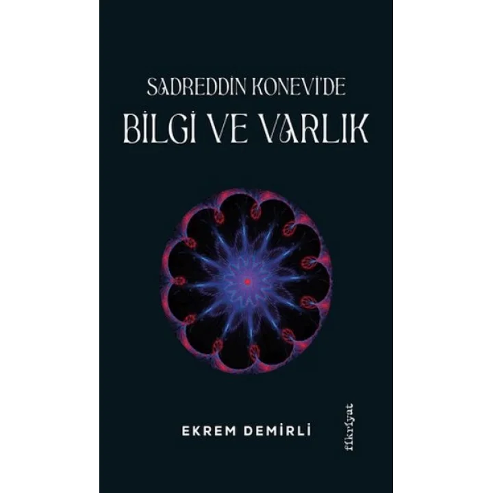 Sadrettin Konevide Bilgi ve Varlık