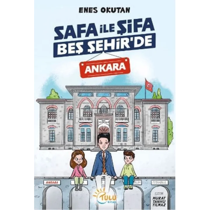 Safa İle Şifa Beş Şehirde Ankara