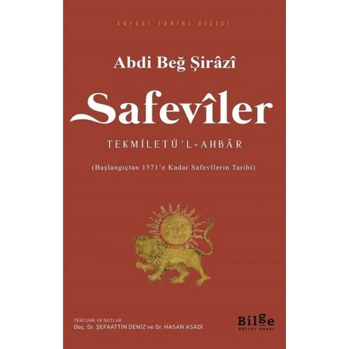 Safeviler Tekmiletü’l-Ahbar - Başlangıçtan 1571’e Kadar Safevilerin Tarihi