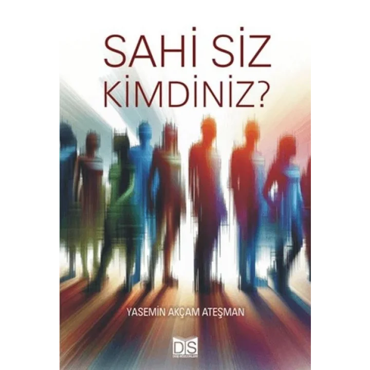 Sahi Siz Kimdiniz?