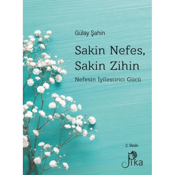 Sakin Nefes, Sakin Zihin - Nefesin İyileştirici Gücü