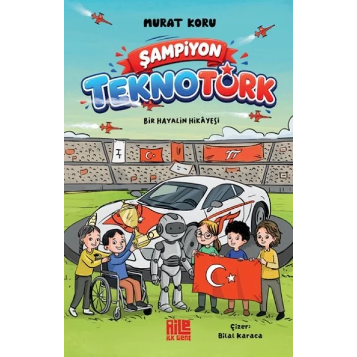 Şampiyon TeknoTürk Bir Hayalin Hikâyesi