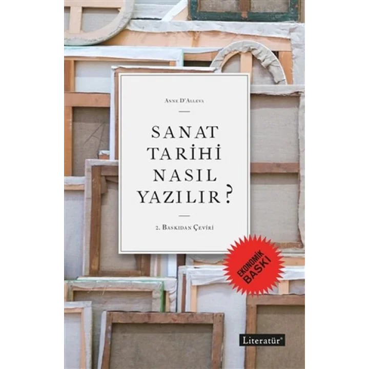 Sanat Tarihi Nasıl Yazılır? (Ekonomik Baskı)