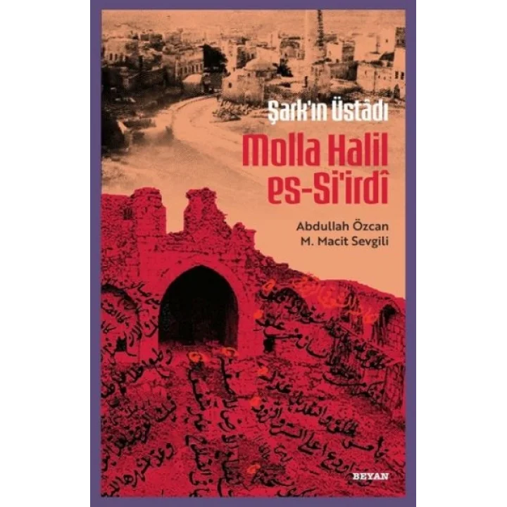 Şarkın Üstâdı Molla Halil es-Siirdî