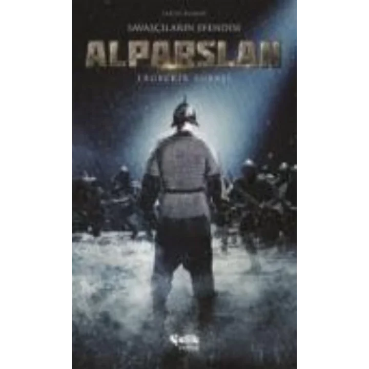 Savaşçıların Efendisi Alparslan