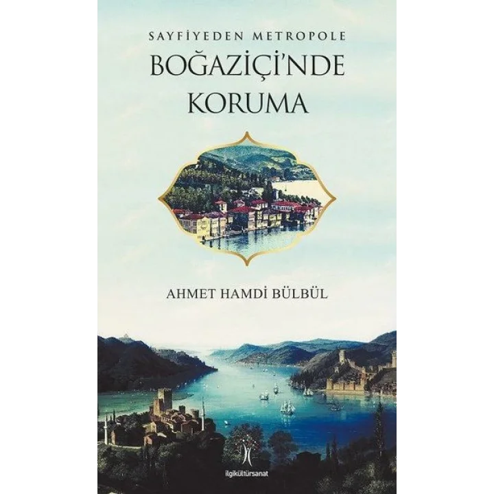 Sayfiyeden Metropole Boğaziçinde Koruma
