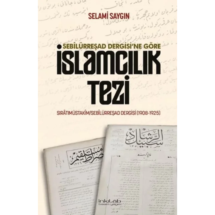 Sebilürreşad Dergisi`ne Göre İslamcılık Tezi