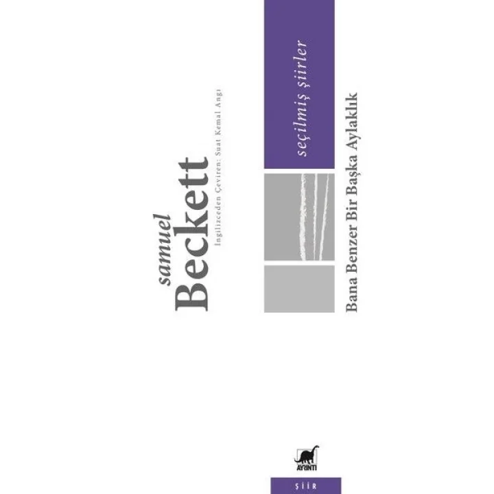 Seçilmiş Şiirler - Bana Benzer Bir Başka Aylaklık