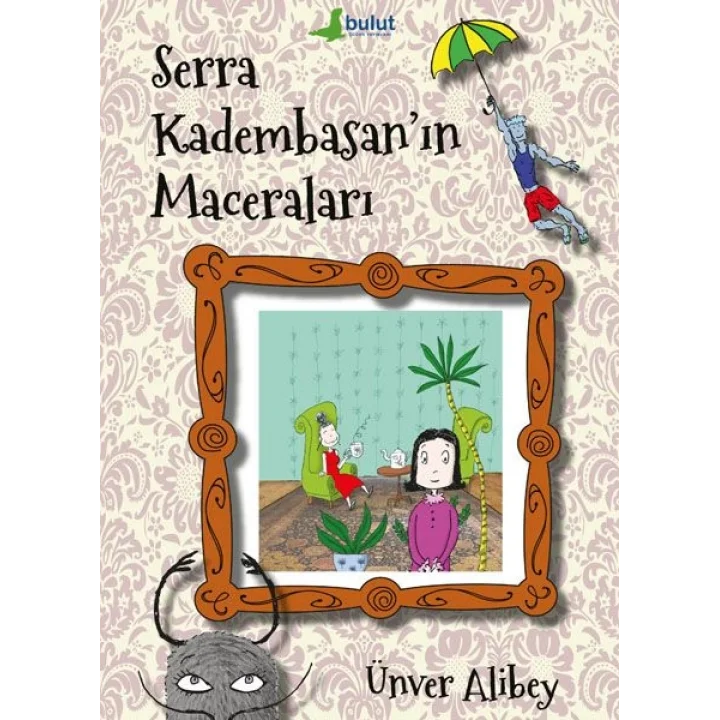 Serra Kadembasan’ın Maceraları
