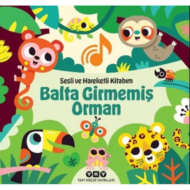 Sesli ve Hareketli Kitabım – Balta Girmemiş Orman (Ciltli)