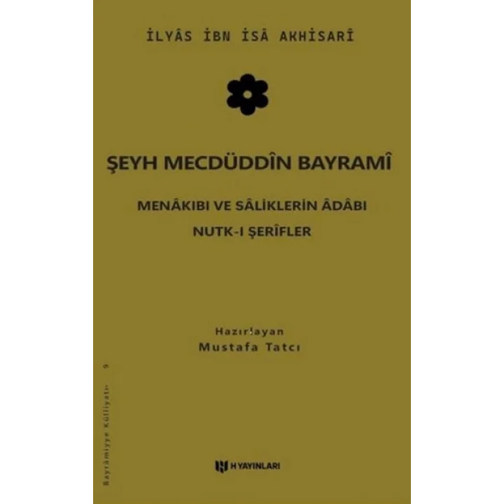 Şeyh Mecdüddin Bayrami Menakıbı ve Saliklerin Adabı - Nutk-i Şerifler
