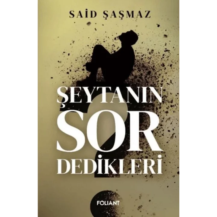 Şeytanın Sor Dedikleri