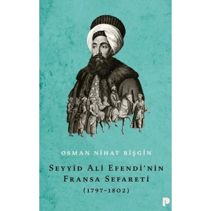 Seyyid Ali Efendinin Fransa Sefareti (1797-1802)