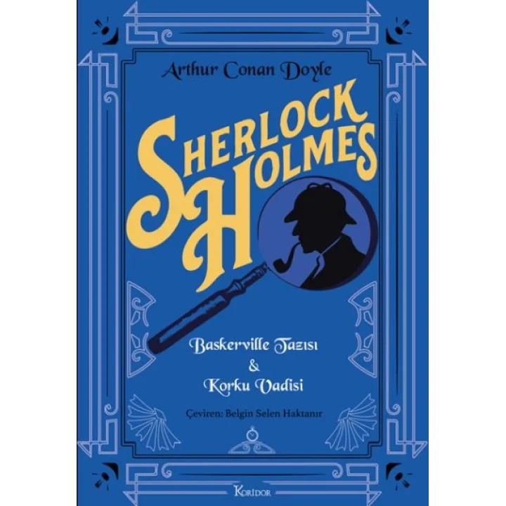 Sherlock Holmes : Baskerville Tazısı & Korku Vadisi(Bez Ciltli)