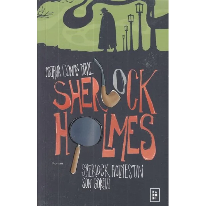 Sherlock Holmes’un Son Görevi - Sherlock Holmes 4