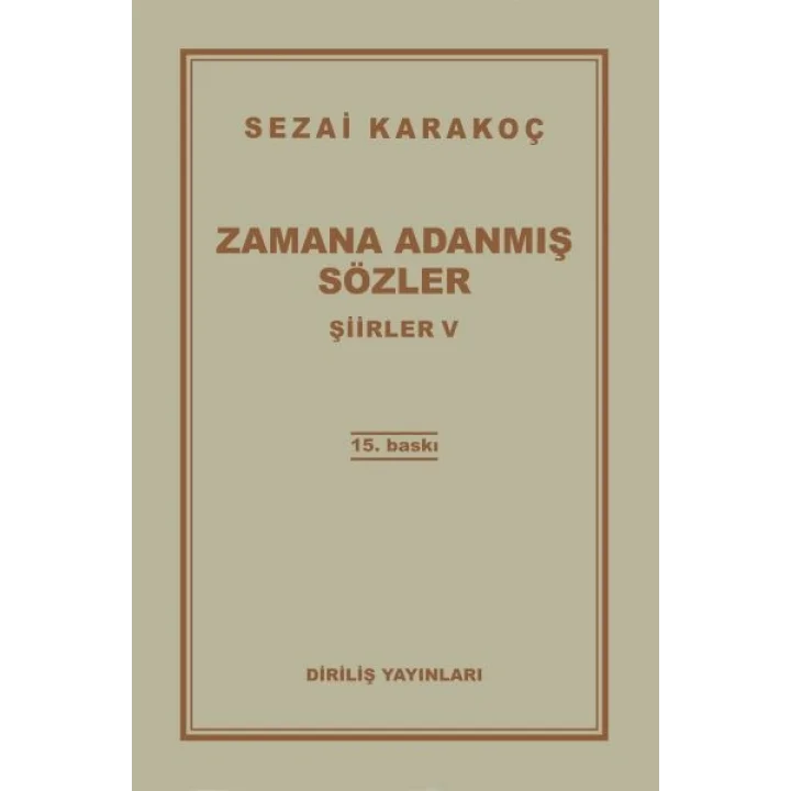 Şiirler 5 - Zamana Adanmış Sözler