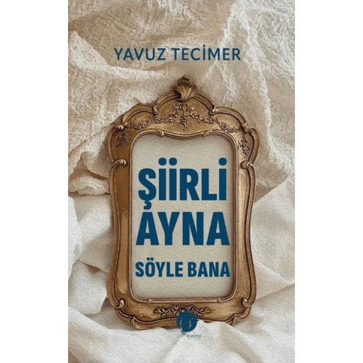 Şiirli Ayna Söyle Bana