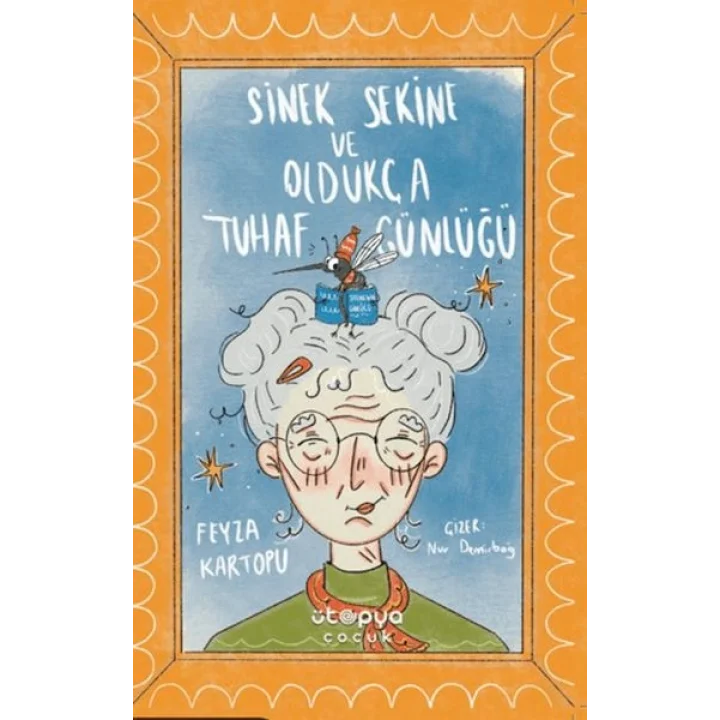Sinek Sekine ve Oldukça Tuhaf Günlüğü