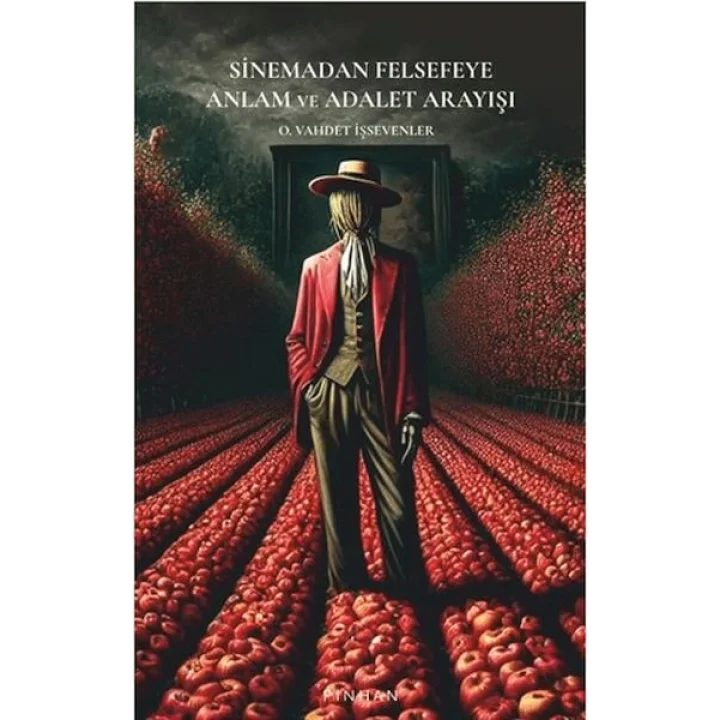 Sinemadan Felsefeye Anlam ve Adalet Arayışı