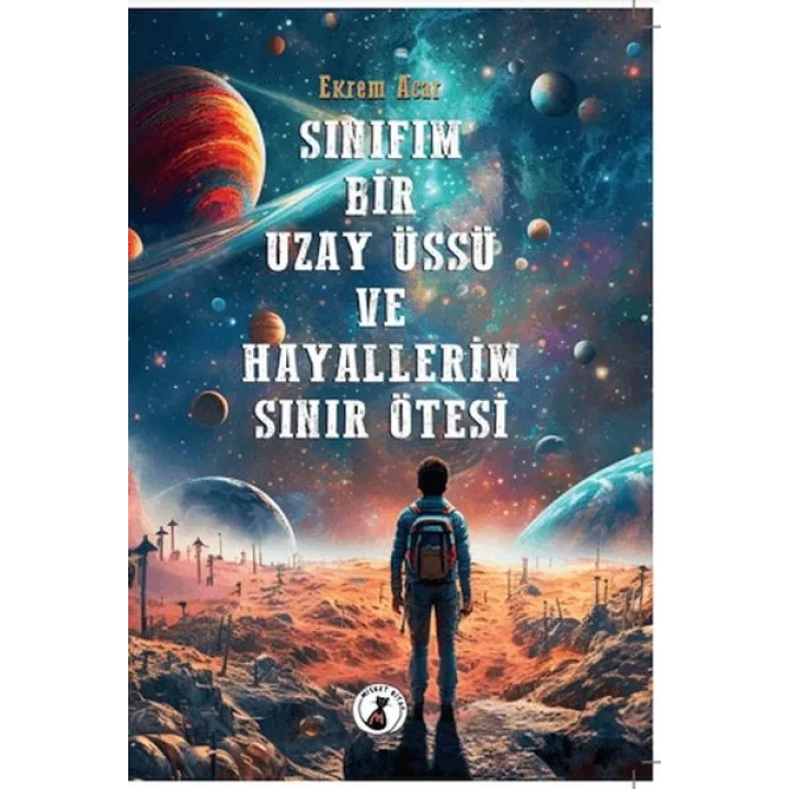 Sınıfım Bir Uzay Üssü Ve Hayallerim Sınır Ötesi