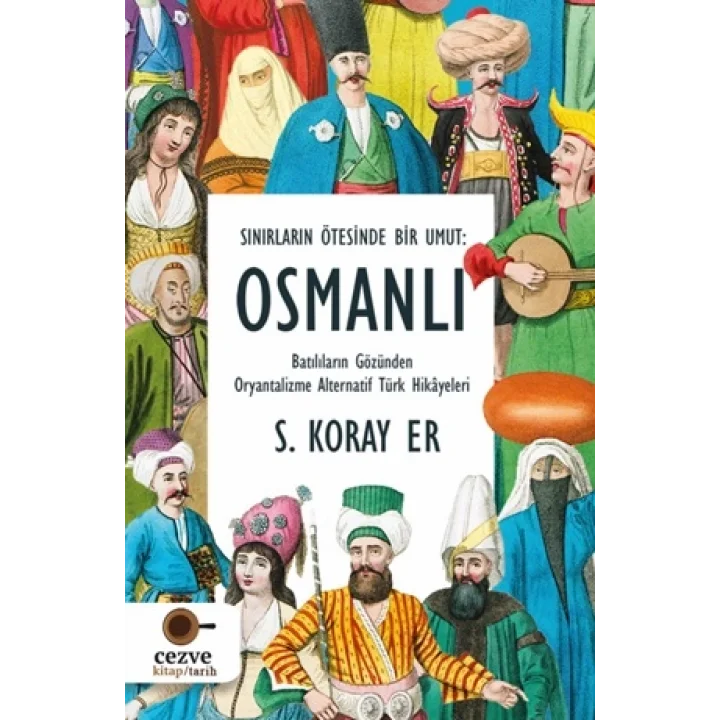 Sınırların Ötesinde Bir Umut Osmanlı