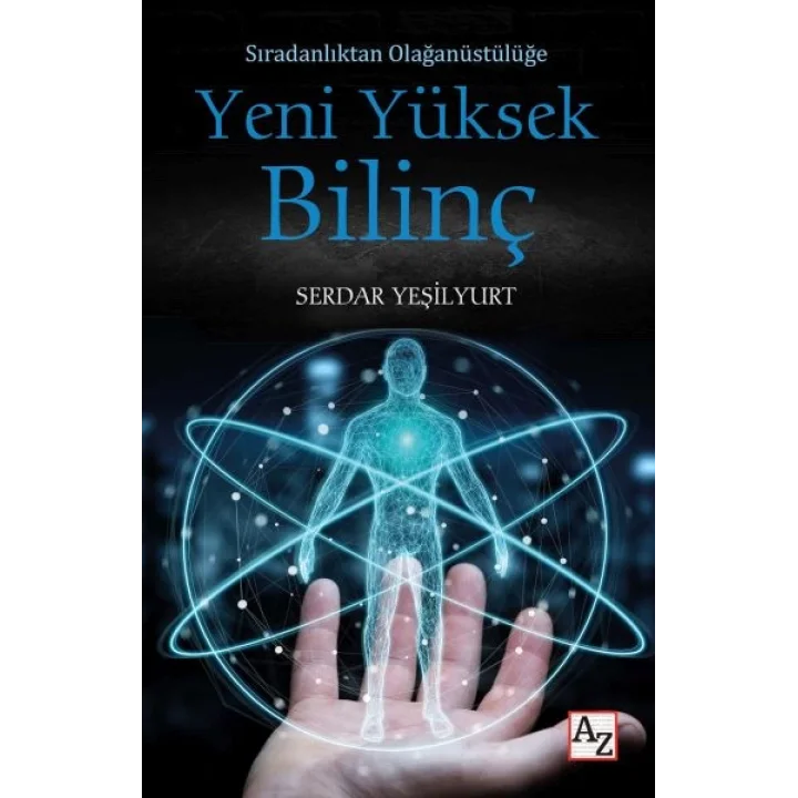 Sıradanlıktan Olağanüstülüğe Yeni Yüksek Bilinç