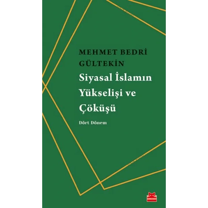 Siyasal İslamın Yükselişi ve Çöküşü - Dört Dönem