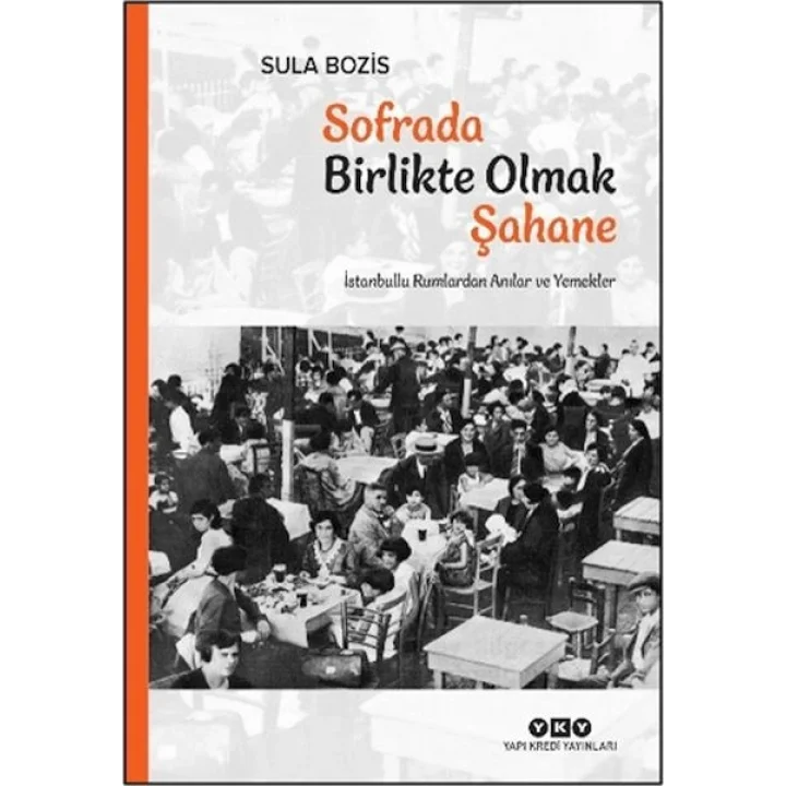 Sofrada Birlikte Olmak Şahane