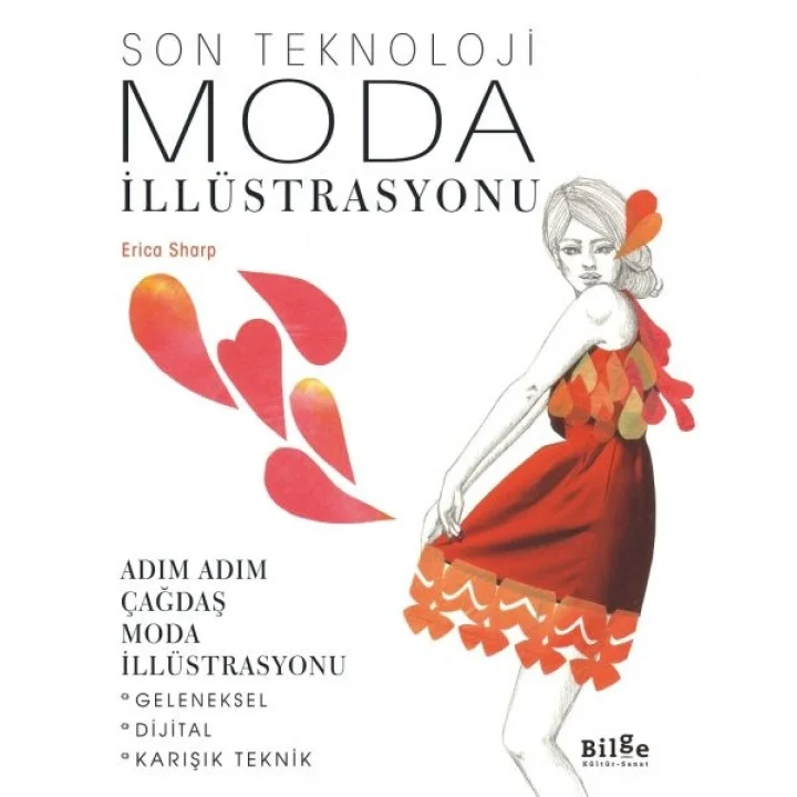Son Teknoloji Moda İllüstrasyonu - Adım Adım Çağdaş Moda İllüstrasyonu