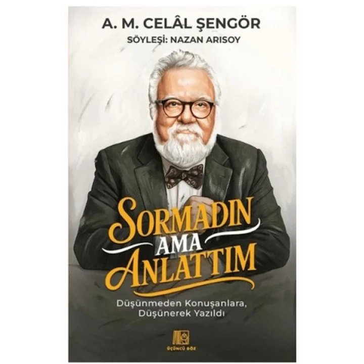 Sormadın Ama Anlattım