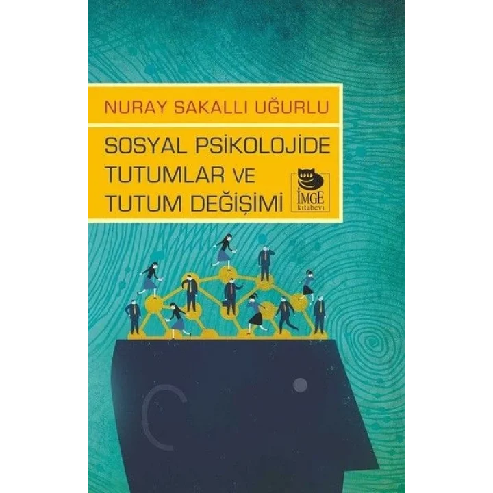 Sosyal Psikolojide Tutumlar ve Tutum Değişimi