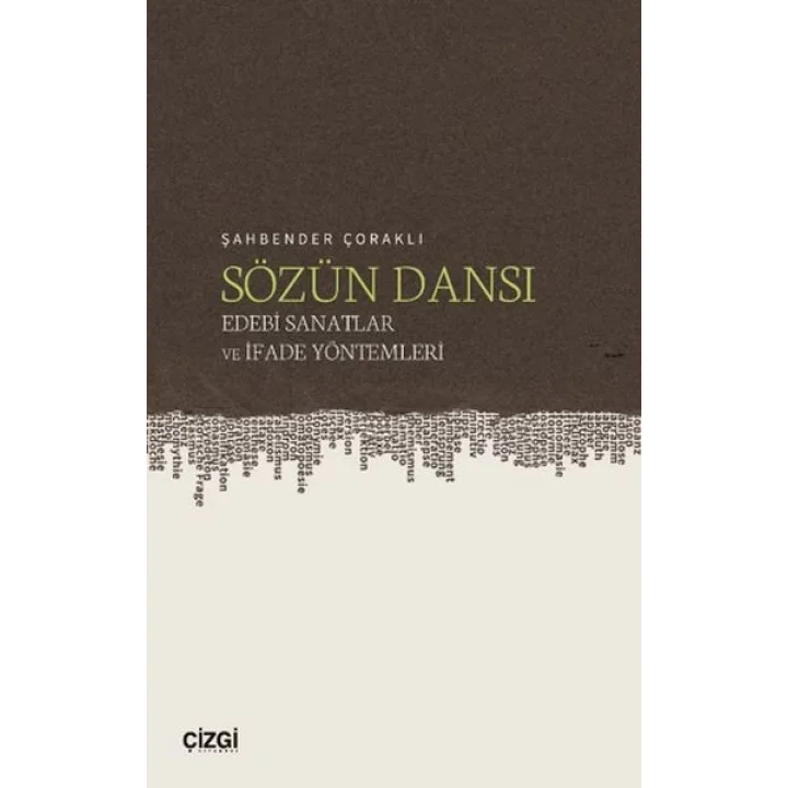 Sözün Dansı – Edebi Sanatlar ve İfade Yöntemleri