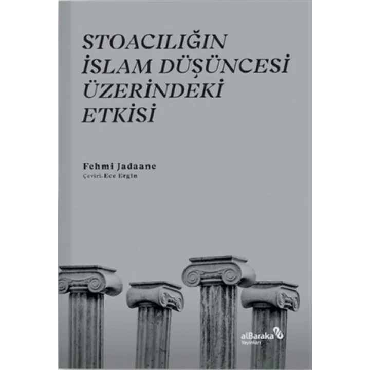 Stoacılığın İslam Düşüncesi Üzerindeki Etkisi