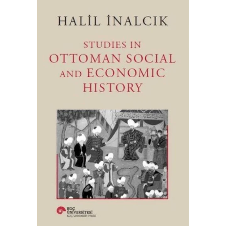 Studies In Ottoman Sol and Economic History